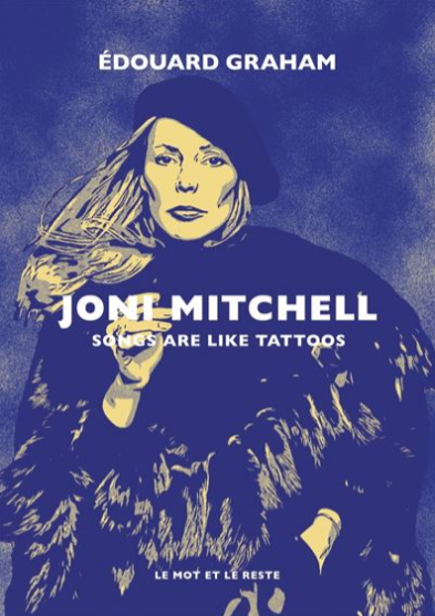Info : Sortie le 22 août d’un livre sur Joni Mitchell