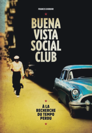 Info : Sortie le 24 octobre d’un livre sur Buena Vista Social Club