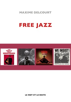 Info : Sortie le 23 janvier d&rsquo;un livre sur le Free Jazz